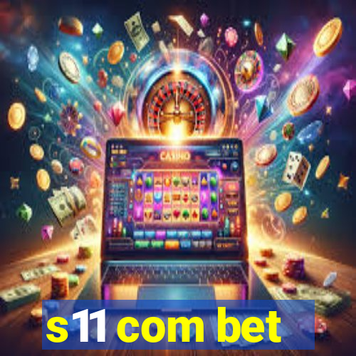 s11 com bet
